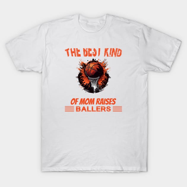 The best kind of mom raises ballers T-Shirt by A Zee Marketing